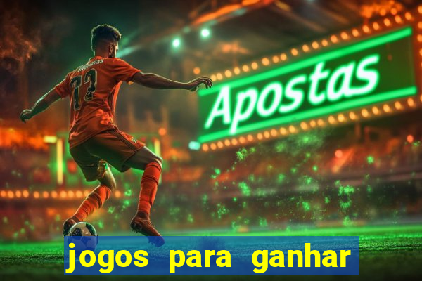 jogos para ganhar dinheiro de verdade sem depositar